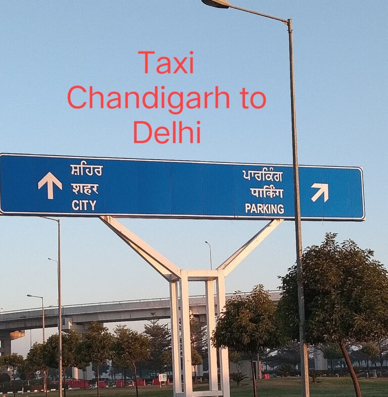 Taxi Chandigarh to Delhi| Book cab from Chandigarh to Delhi Airport